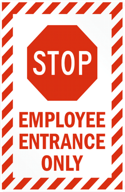 Stop Employee Entrance Only Sign