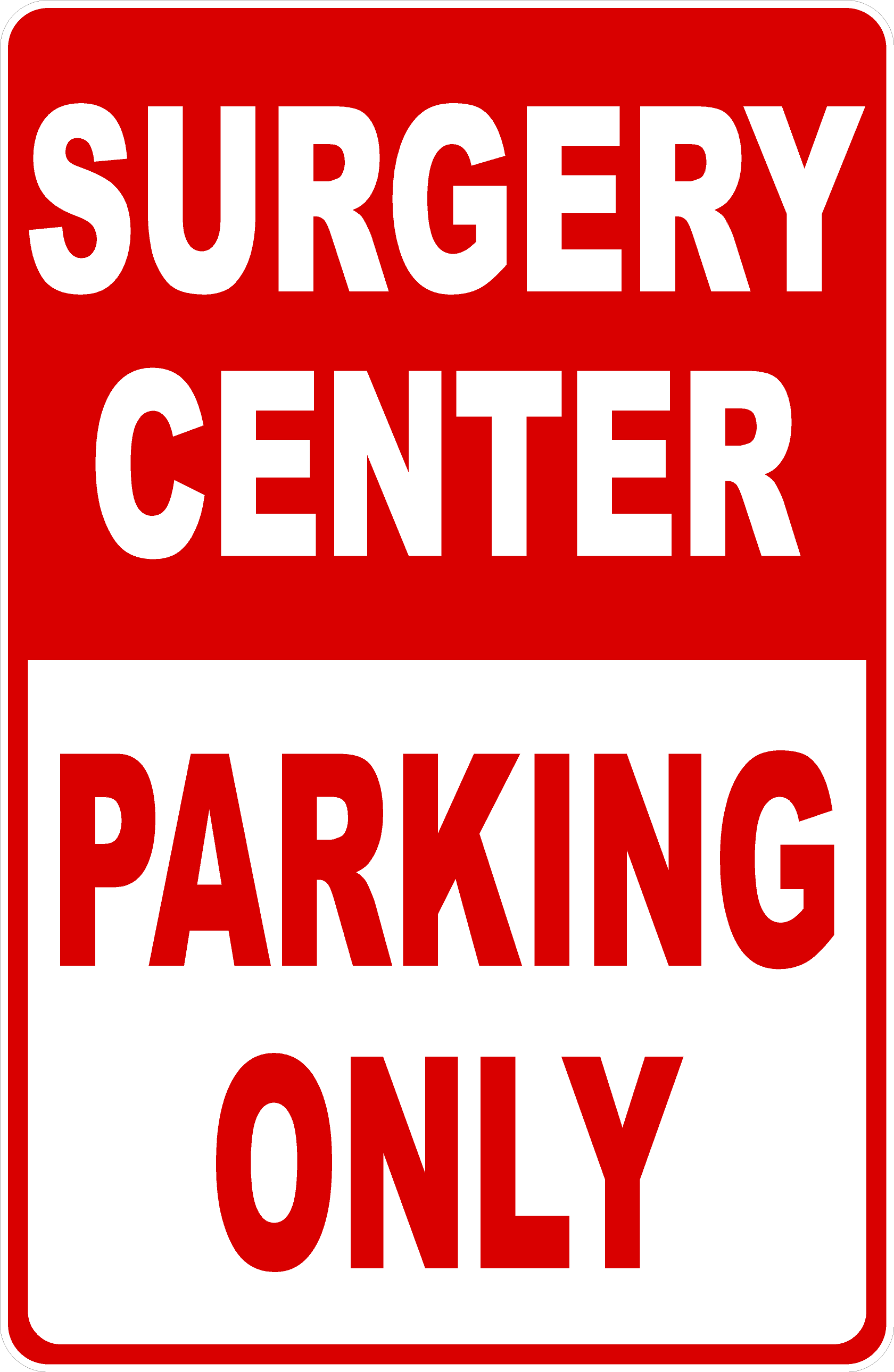 Surgery Center Parking Only – signs by salagraphics