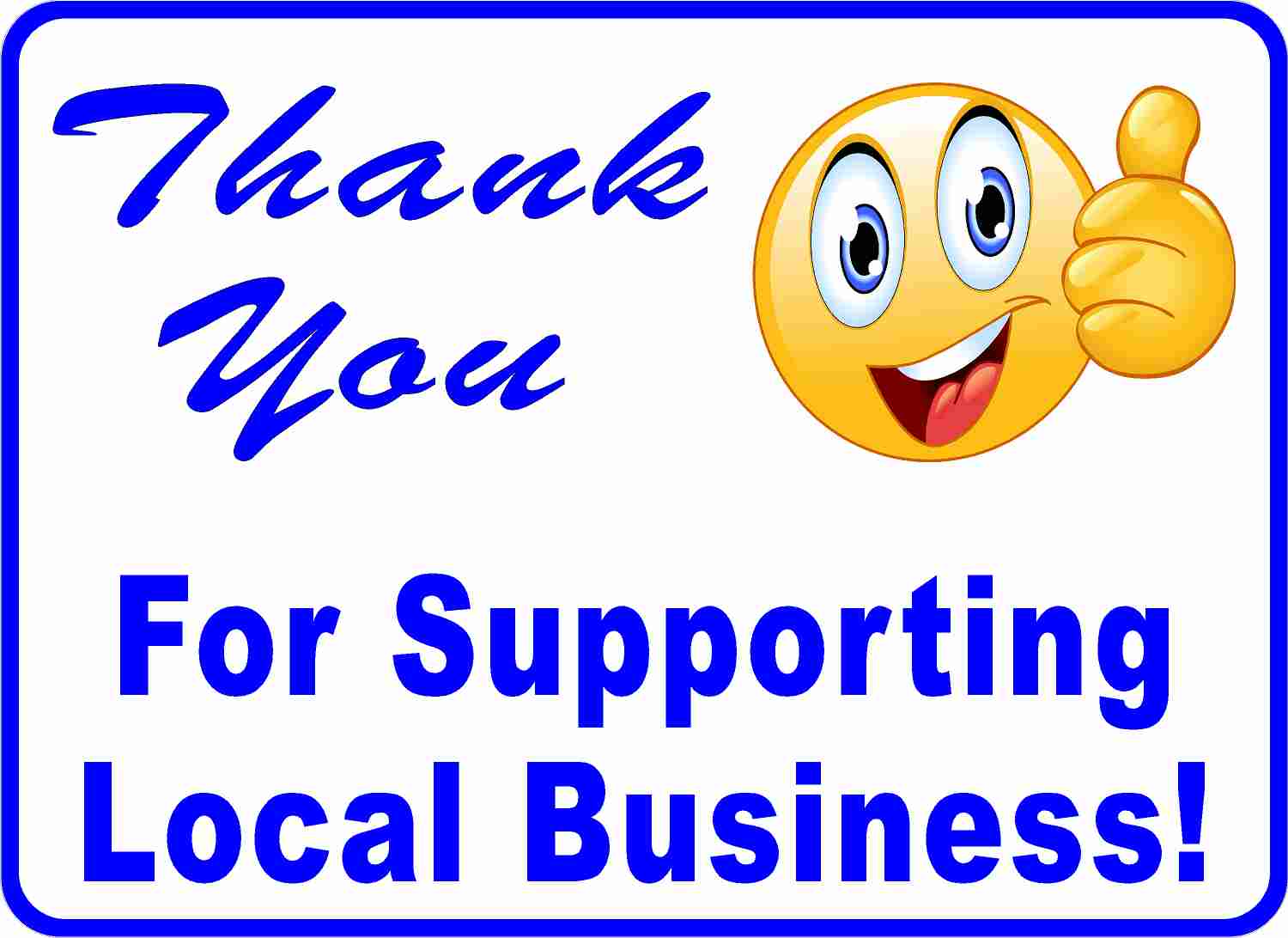 Thank You For Supporting Local Business Sign