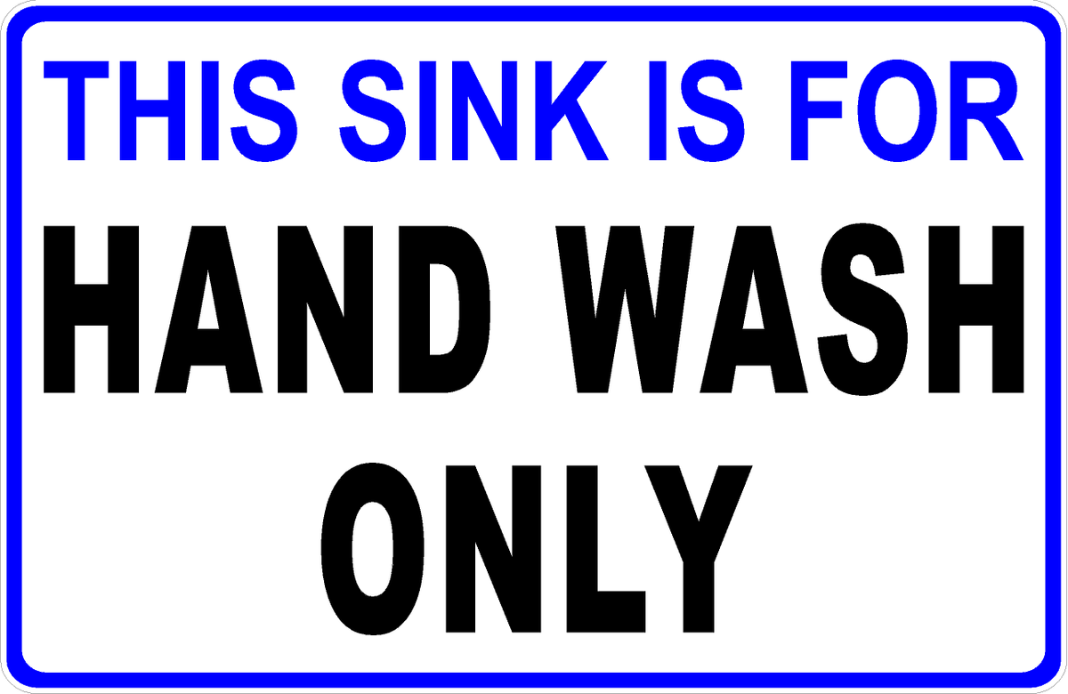 This Sink Is For Hand Wash Only Sign – Signs by SalaGraphics