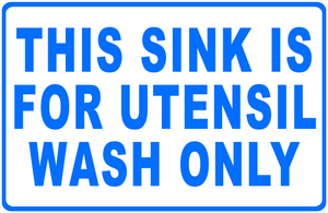 This Sink Is For Utensil Wash Only Sign