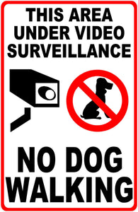 No Dog Walking Under Surveillance Sign