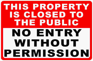 Closed to Public SIgn by Sala Graphics