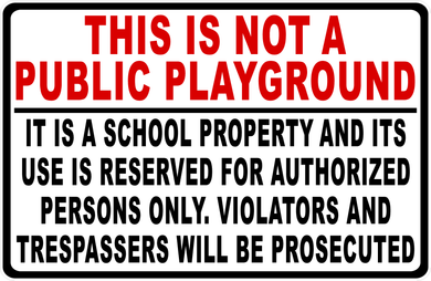 This Is Not a Public Playground School Property Sign