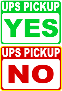 UPS Yes Pickup No Pick-Up Pick Up Sign Two Sided