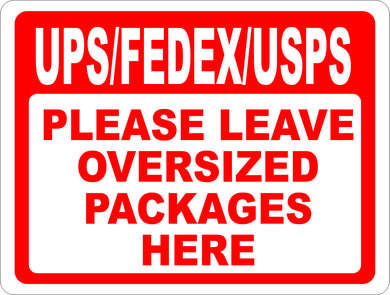 UPS FEDEX USPS Please Leave Oversized Packages Here Sign - Signs & Decals by SalaGraphics