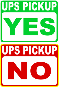 UPS Yes Pickup No Pick-Up Pick Up Sign