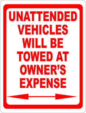 Unattended Vehicles will be towed at Owner's Expense Sign - Signs & Decals by SalaGraphics