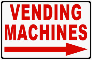 Vending Machines Sign by Sala Graphics with Arrow