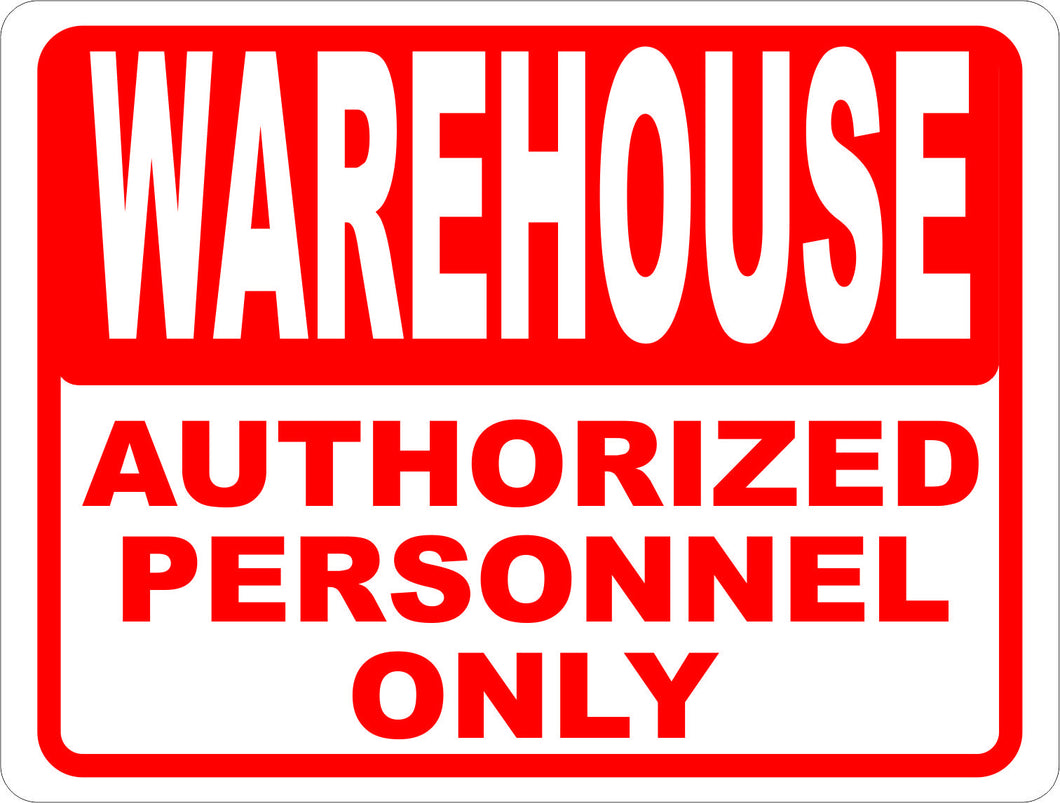 Warehouse Authorized Personnel Only Sign - Signs & Decals by SalaGraphics