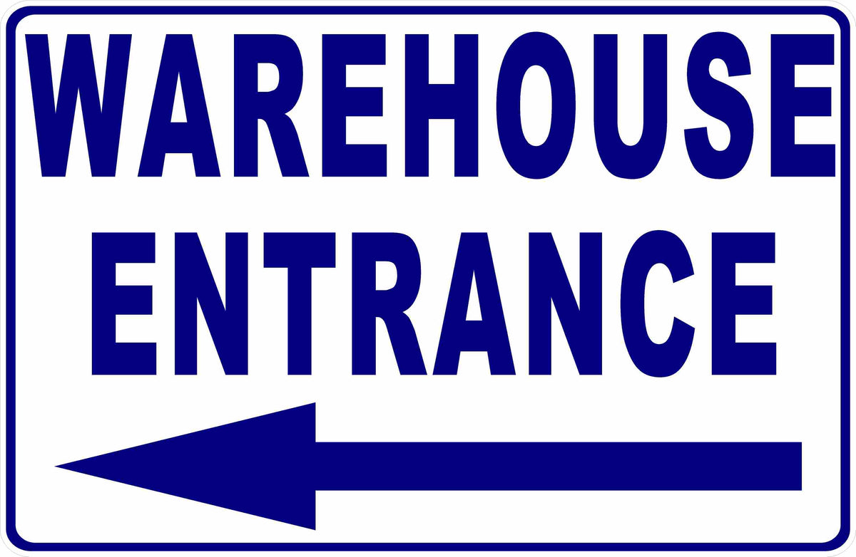 Warehouse Entrance with optional Directional Arrow Sign – signs by ...