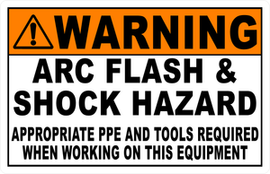 Warning Arc Flash And Shock Hazard Appropriate PPE And Tools Required Sign