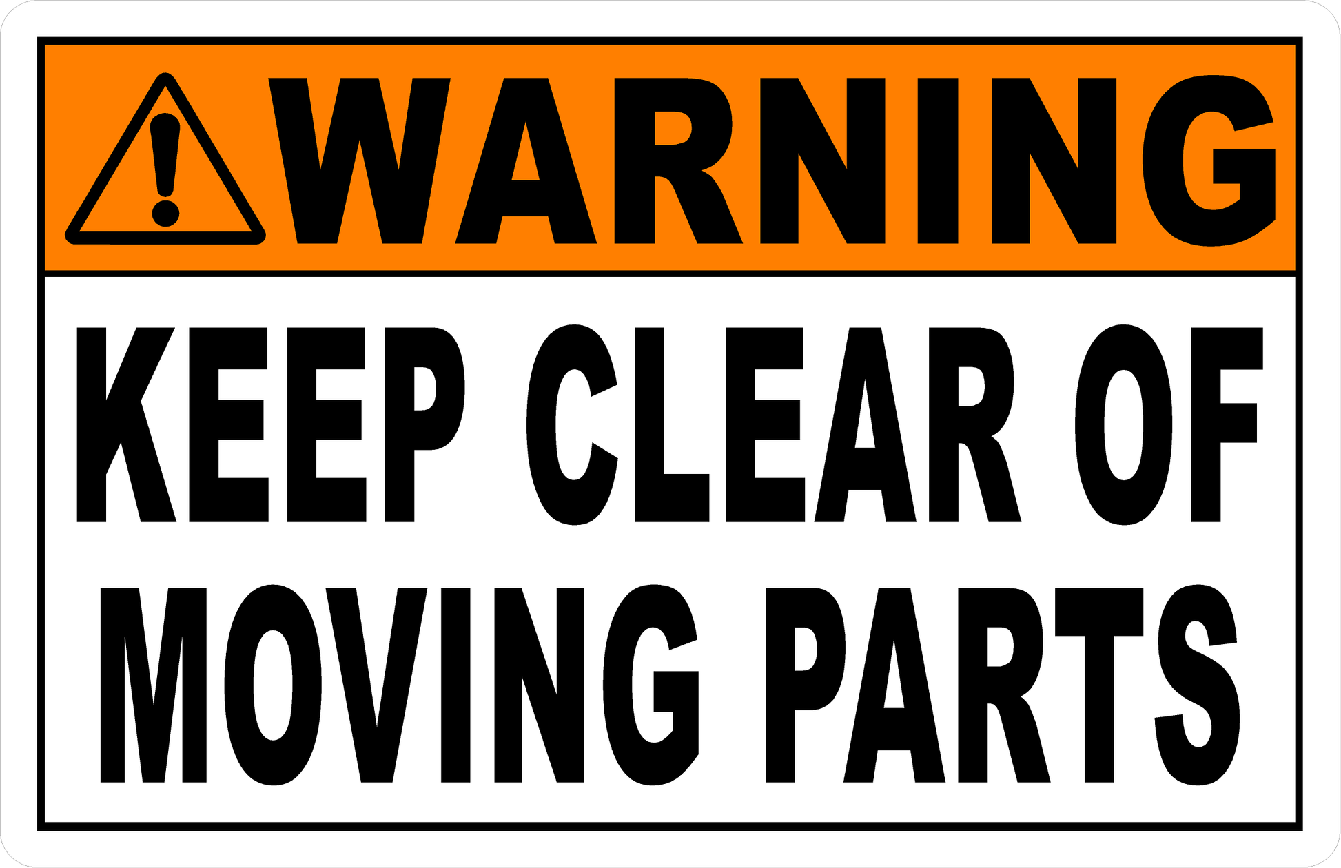 Warning Keep Clear of Moving Parts Sign
