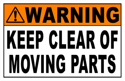 Warning Keep Clear of Moving Parts Sign