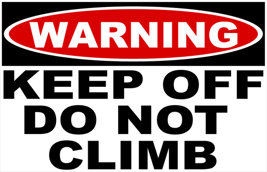 Warning Keep Off Do Not Climb Sign