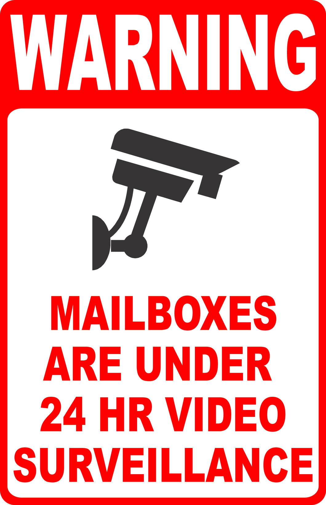 Warning Mailboxes Are Under 24 HR Video Surveillance Sign