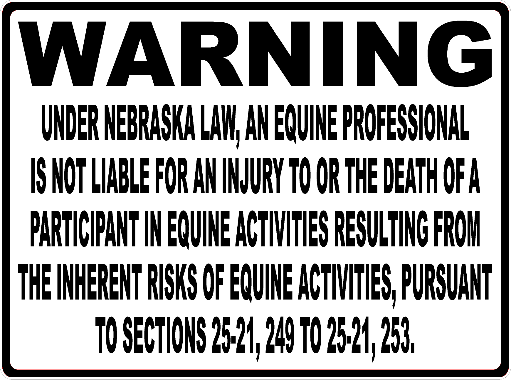 Warning Nebraska Equine Law Sign