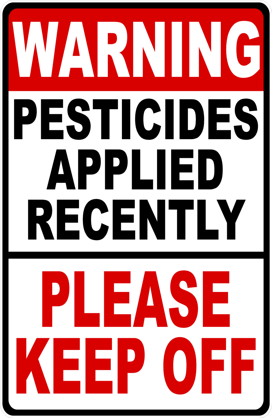 Warning Pesticides Applied Recently Please Keep Off Sign