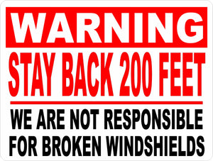 Warning Stay Back 200 Feet. Not Responsible for Windshields Decal Multi-Pack