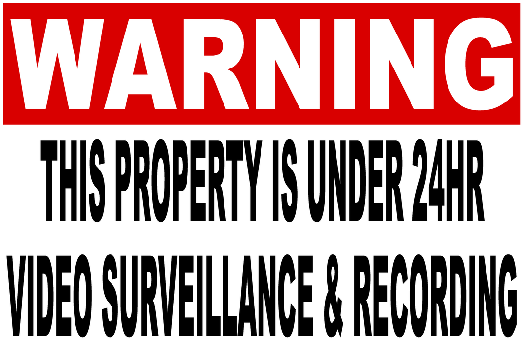 Warning This Property Under 24 HR Video Surveillance Sign