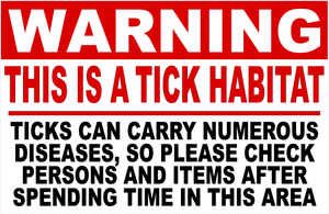 Warning This Is A Tick Habitat Sign