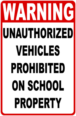 Warning Unauthorized Vehicles Prohibited on School Property Sign