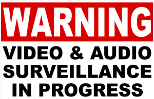 Warning Video & Audio Surveillance in Progress Sign