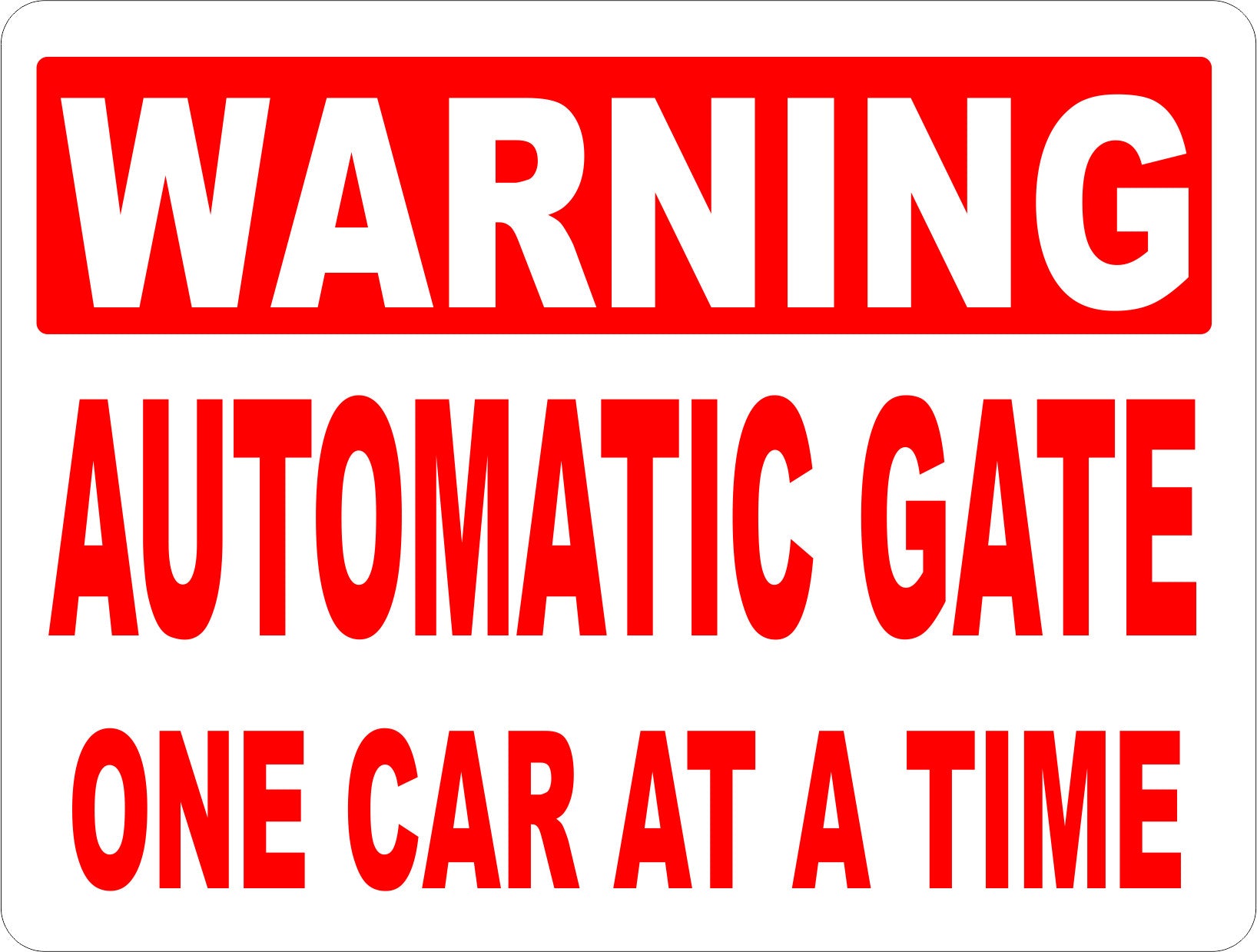 Warning Automatic Gate One Car at a Time Sign – signs by salagraphics