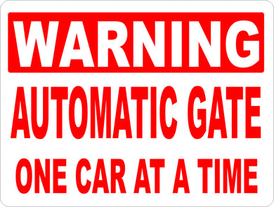 Warning Automatic Gate One Car at a Time Sign
