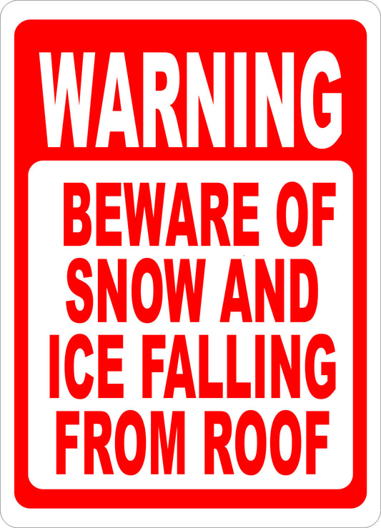 Warning Beware of Snow & Ice Falling from Roof Sign