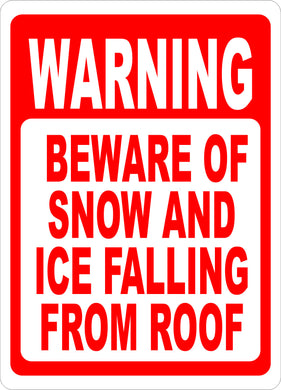Warning Beware of Snow & Ice Falling from Roof Sign