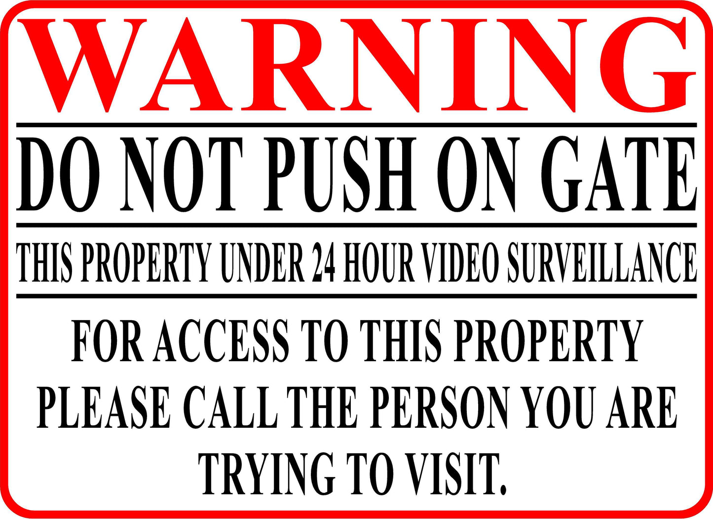 Warning Do Not Push on Gate Sign