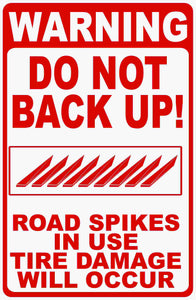 Do Not Back up Tire Damage Will Occur Sign