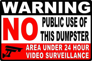 Warning No Public Use of Dumpster 24 Hour Surveillance Decal