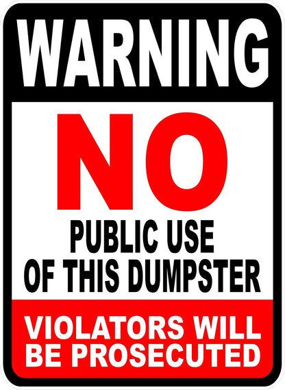 Warning No Public Use of Dumpster Violators Prosecuted Sign