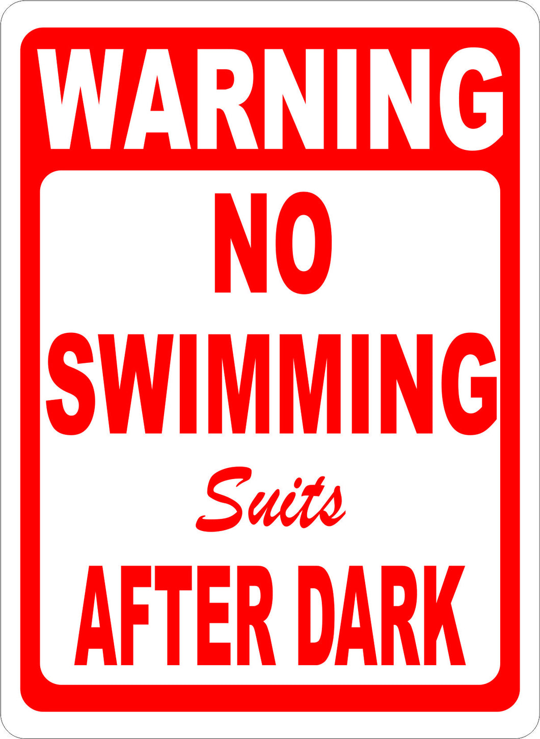 Warning No Swimming Suits After Dark Sign - Signs & Decals by SalaGraphics