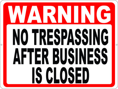 Warning No Trespassing after Business is Closed Sign