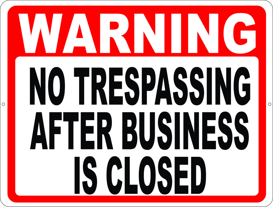 No Trespassing After Business Closed Sign
