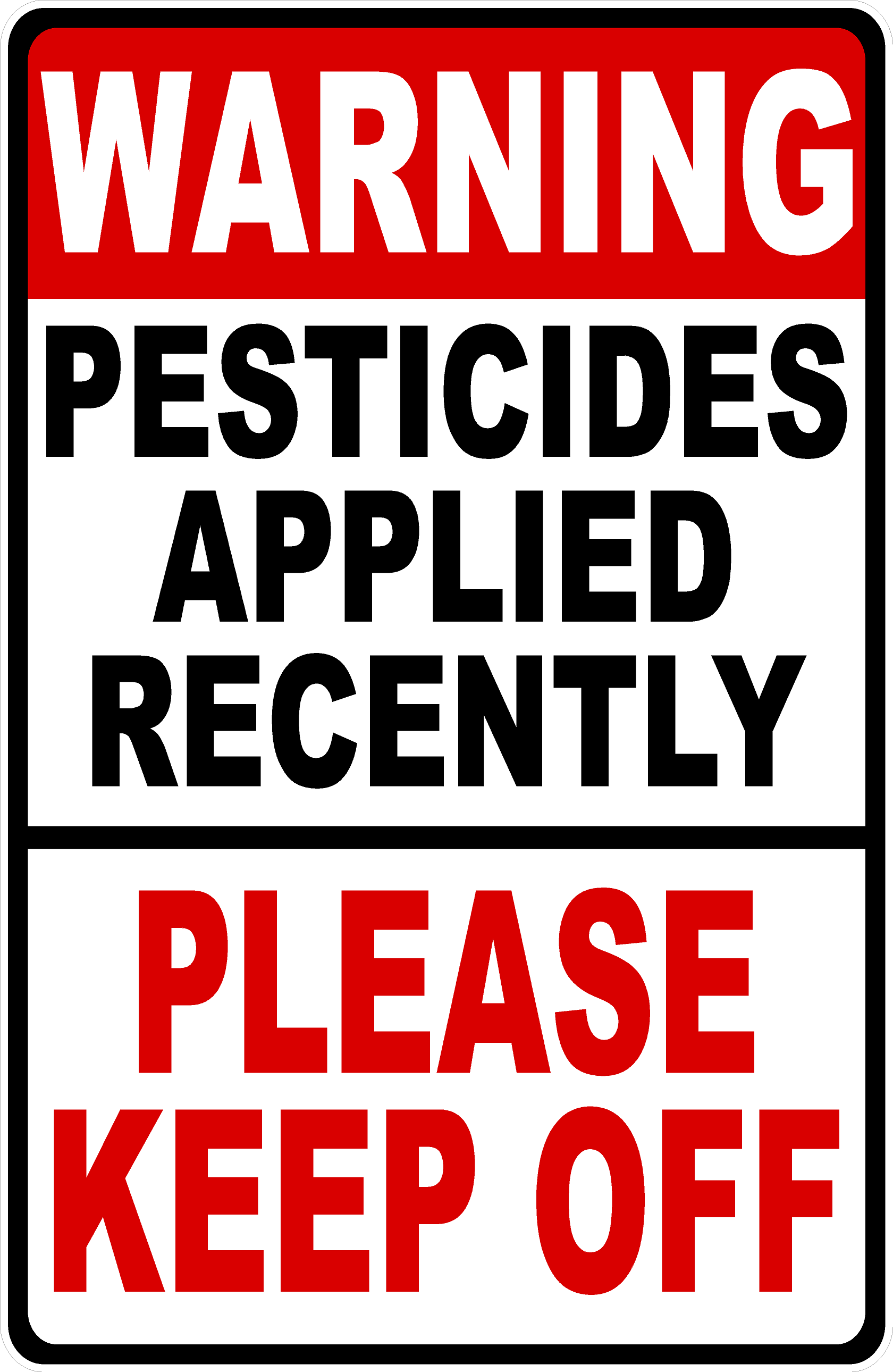 Warning Pesticides Applied Recently Please Keep Off Sign