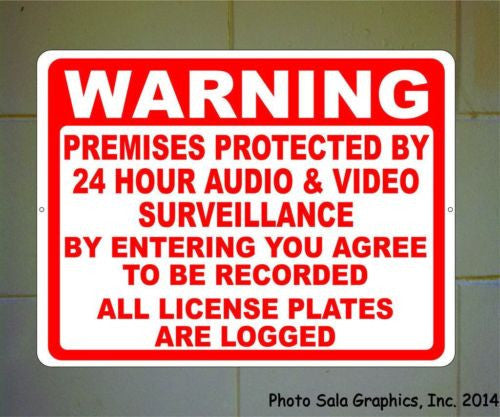 Warning Protected 24 Hr Audio & Video Surveillance License Logged Sign