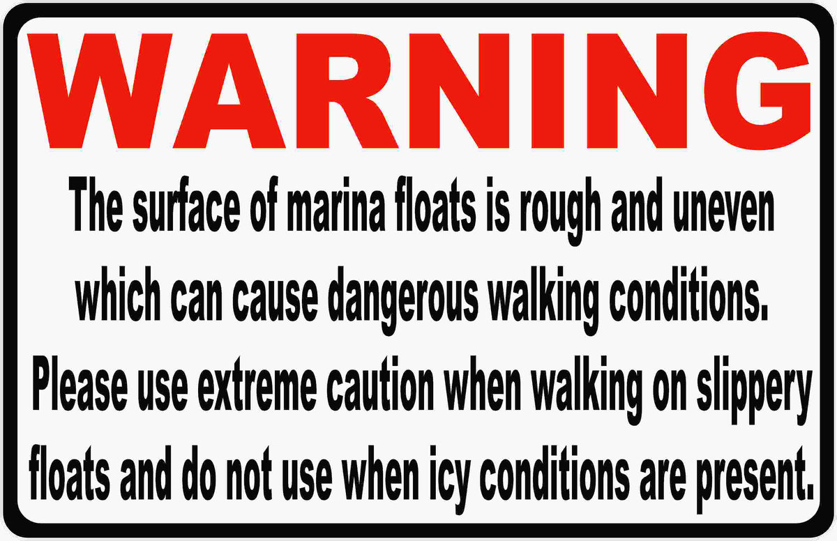 Missisuaga Floating Warning Sign Warning Marina Floats Slippery Use Caution Sign – signs by salagraphics