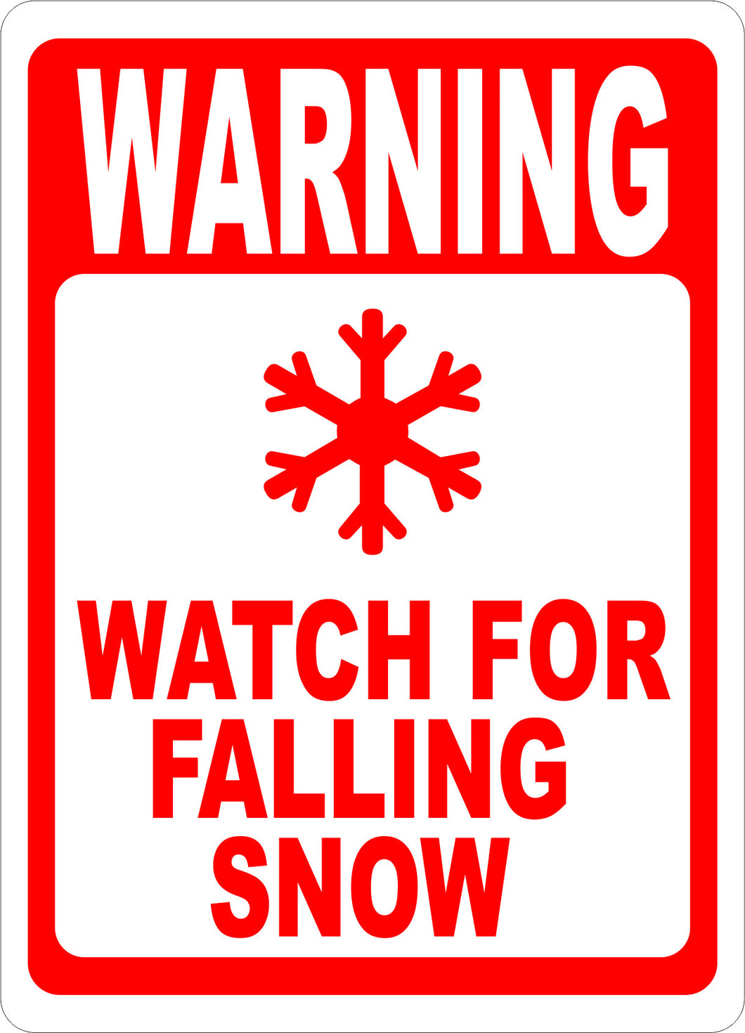 Warning Watch for Falling Snow Sign - Signs & Decals by SalaGraphics