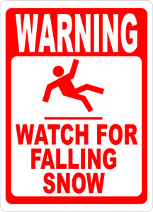 Warning Watch for Falling Snow Sign - Signs & Decals by SalaGraphics