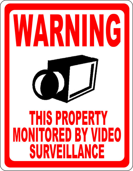 Warning This Property is Monitored by Video Surveillance Sign