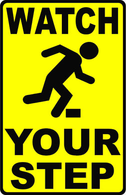 Watch Your Step Sign