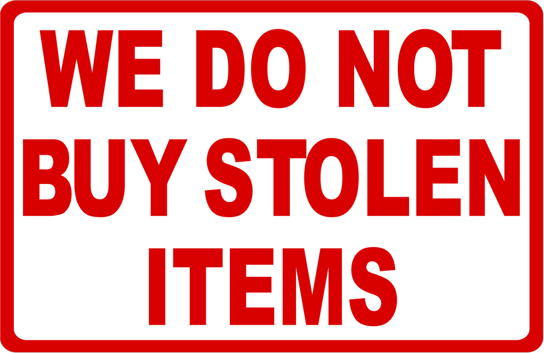 We Do Not Buy Stolen Items Sign