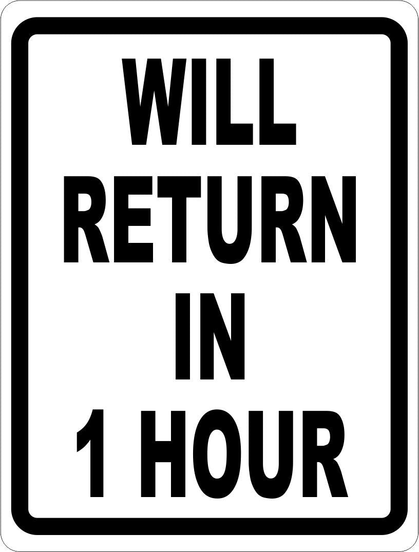 Will Return in 1 Hour Sign