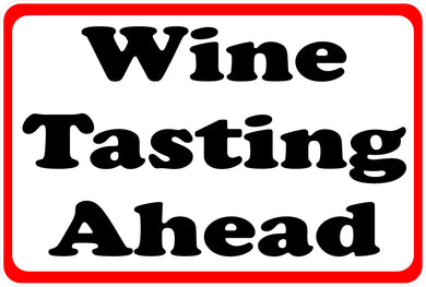 Wine Tasting Ahead Sign