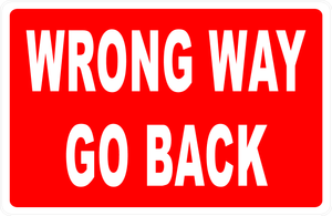 Wrong Way Go Back Sign