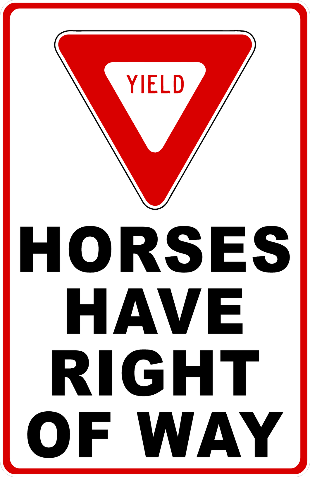 Yield Horses Have The Right Of Way Sign
